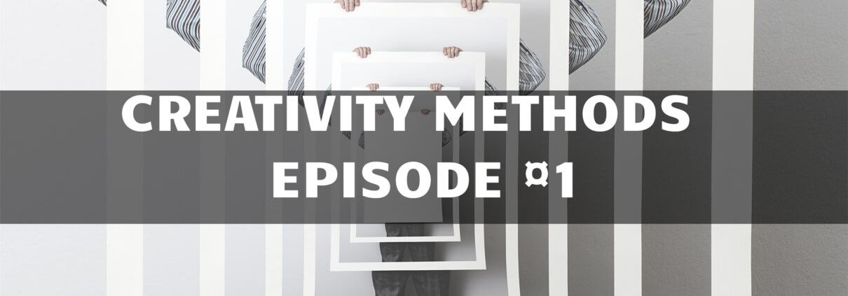 Creativity methods Part 1