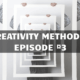 Creativity methods Part 3
